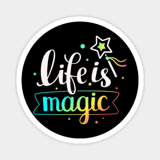 Life Is Magic Quote - Positive Inspiration Quote Magnet